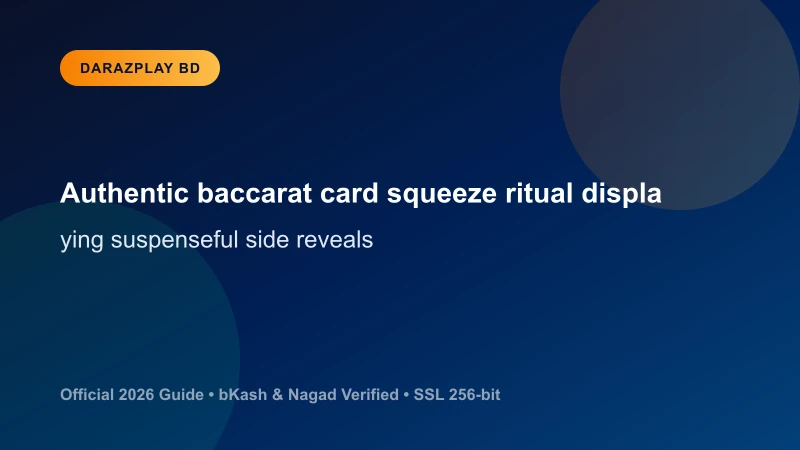 Authentic baccarat card squeeze ritual displaying suspenseful side reveals